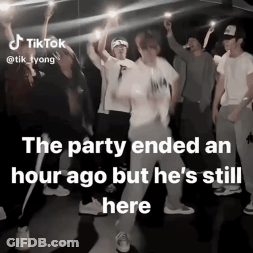 Party Ended But He's Still Here GIF