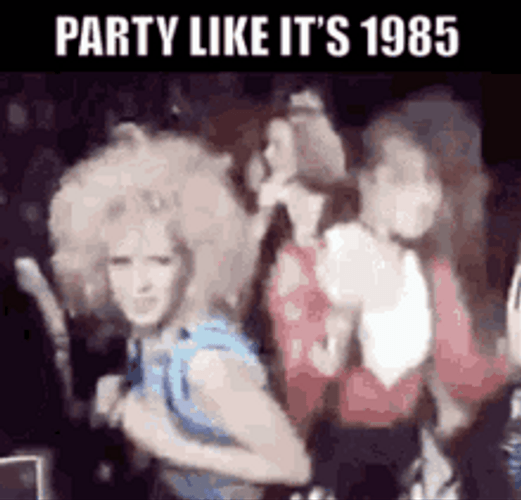 Party Like It's 80'S GIF