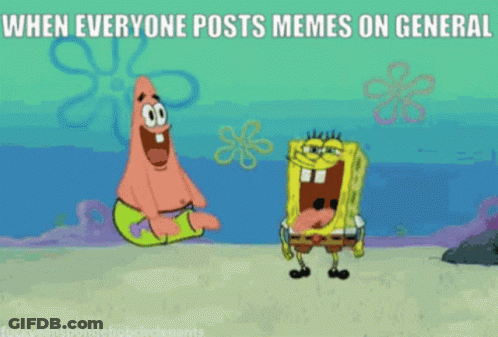 Patrick And SpongeBob Saying When Everyone Posts Memes On General And Admins Are Distracted GIF
