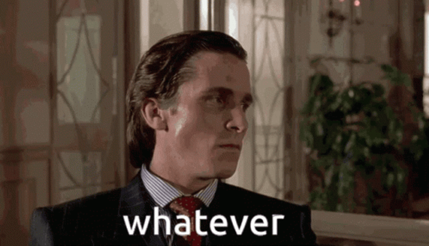Patrick Bateman Whatever GIF