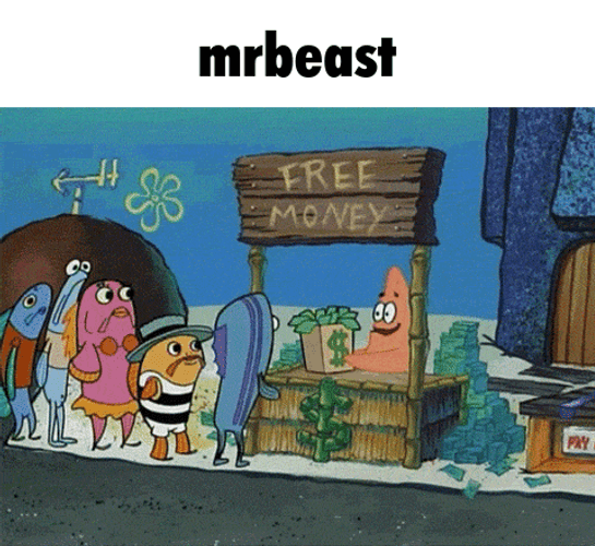 Patrick Free Money Mr Beast Meme GIF