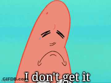 Patrick From Spongebob Squarepants Is Crying And Says " I Don 'T Get It " GIF