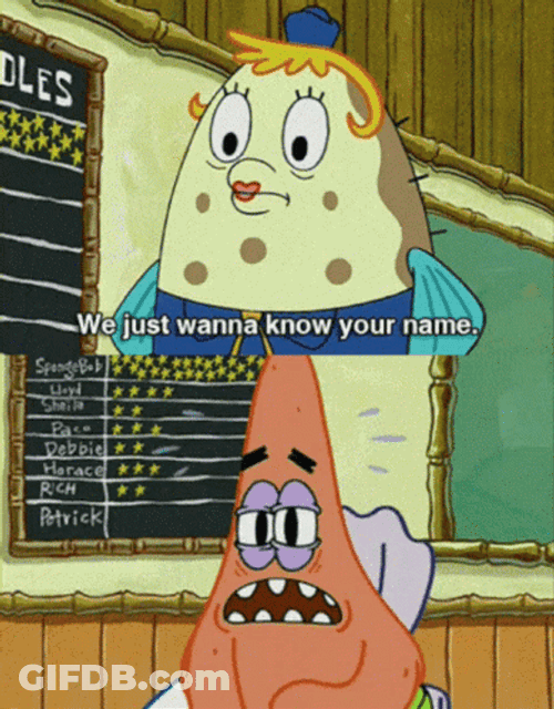 Patrick Meme Wanna Know Your Name GIF
