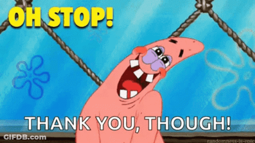 Patrick Oh Stop It Thankyou Though GIF