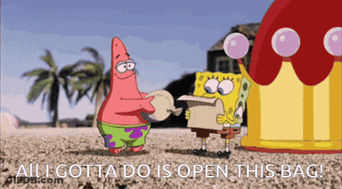 Patrick Spongebob Beach All I Gotta Do Is Open This Bag GIF