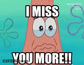 Patrick SpongeBob Saying I Miss You More GIF
