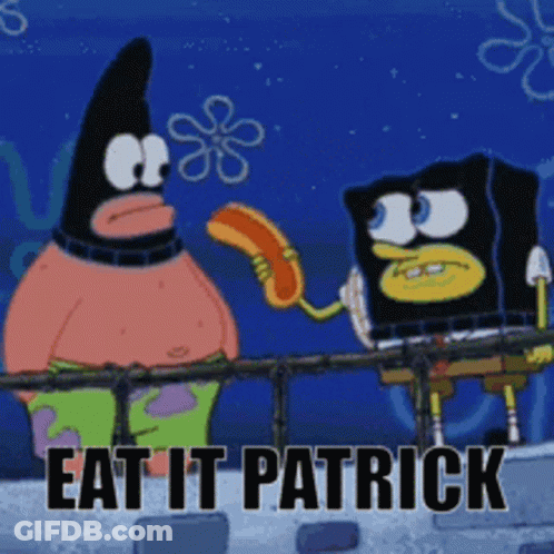 Patrick Star And Spongebob Are Standing Next To Each Other With The Words " Eat It Patrick " GIF
