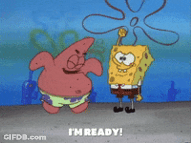 Patrick Star And Spongebob Im Ready GIF