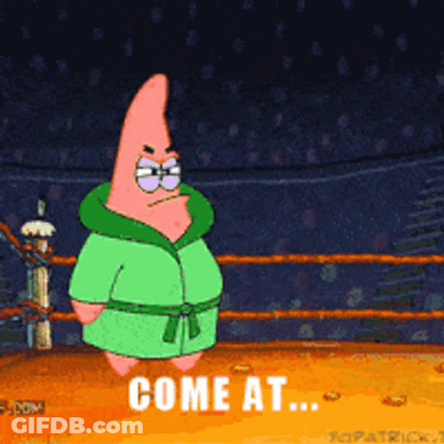 Patrick Star Come At Me Bro GIF