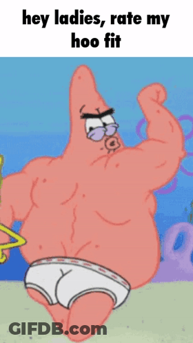 Patrick Star Flexing Muscles Saying Rate My Hoo Fit GIF