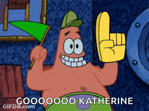 Patrick Star From Spongebob Is Holding A Green Flag And A Sign That Says Gooooo Katherine GIF