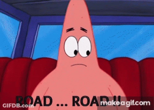 Patrick Star From Spongebob Is Sitting In A Car And Says Road Road GIF