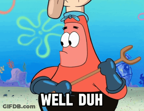 Patrick Star From Spongebob Squarepants Holding A Wrench And The Words Well Duh GIF