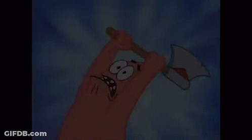 Patrick Star From Spongebob Squarepants Is Holding An Axe Up In The Air GIF