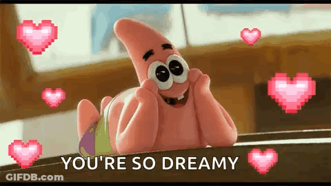 Patrick Star From Spongebob Squarepants Is Laying Down With Hearts Around Him And The Words `` You 'Re So Dreamy '' . GIF
