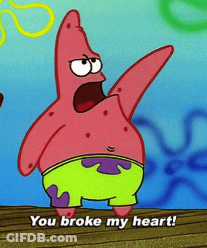 Patrick Star From Spongebob Squarepants Is Saying You Broke My Heart GIF