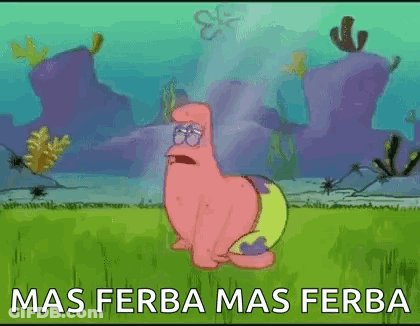 Patrick Star From Spongebob Squarepants Is Sitting In The Grass With The Words Mas Ferba Mas Ferba Above Him GIF
