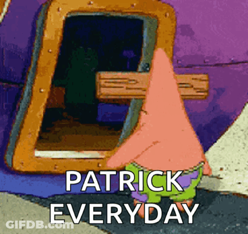 Patrick Star From Spongebob Squarepants Is Standing In Front Of A Door That Says Patrick Everyday GIF