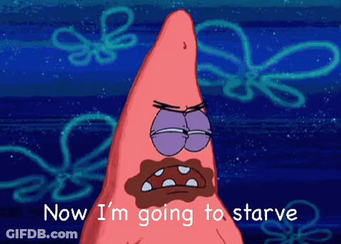 Patrick Star From Spongebob Squarepants Says " Now I 'M Going To Starve " In A Cartoon GIF