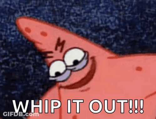 Patrick Star From Spongebob Squarepants Says Whip It Out !! GIF