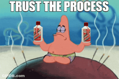 Patrick Star Holding Bottles Trust The Process GIF