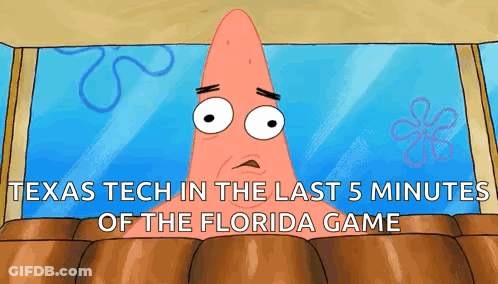 Patrick Star Saying Texas Tech Last 5 Minutes Florida Game GIF