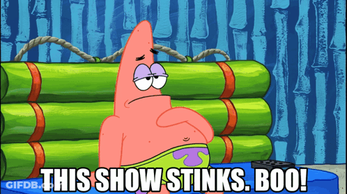 Patrick Star Saying This Show Stinks GIF