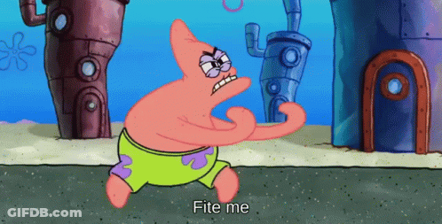 Patrick Star Says Fite Me GIF