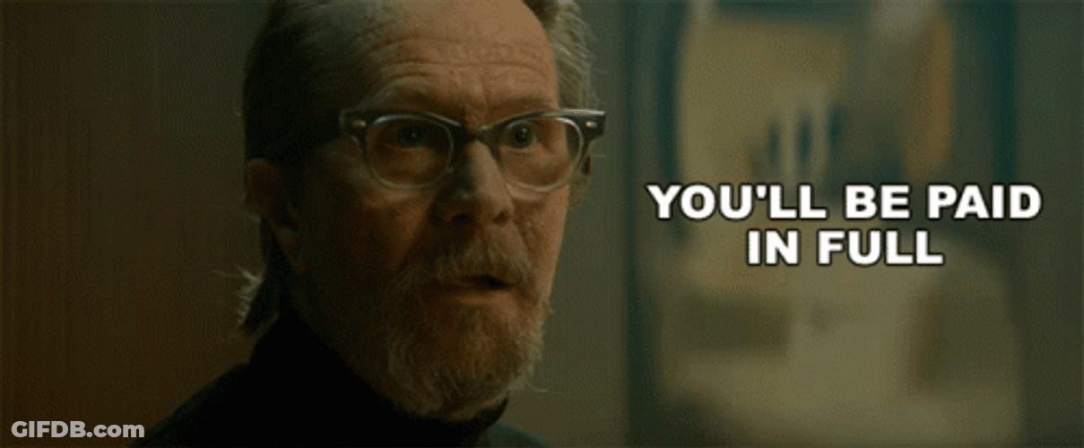 Pay That Man His Money Gary Oldman GIF