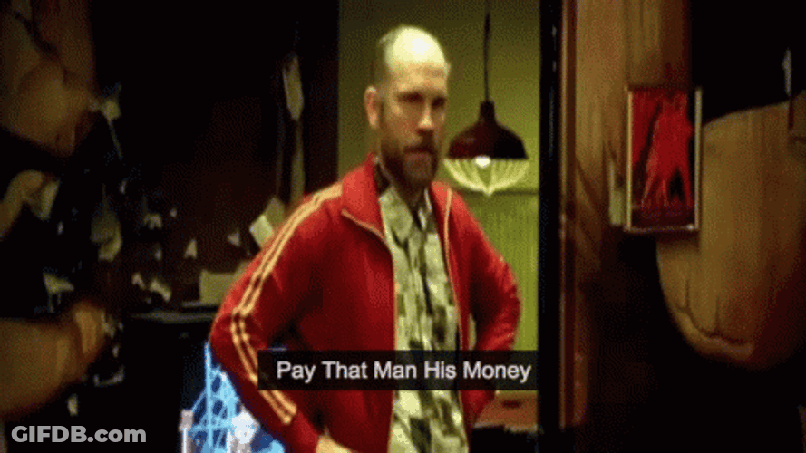 Pay That Man His Money John GIF