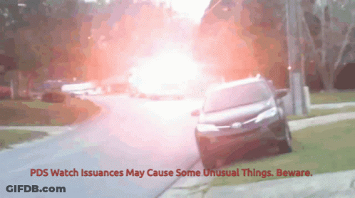 PDS Watch Issuances May Cause Unusual Things Beware Sign GIF