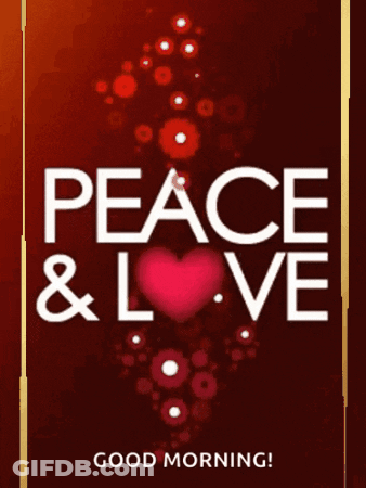 Peace And Love Good Morning Card With Heart GIF