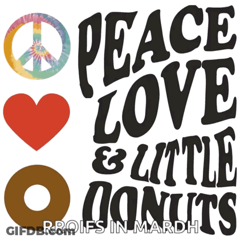 Peace Love And Little Donuts Rroies Poster GIF