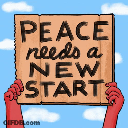 Peace Needs A New Start Sign GIF