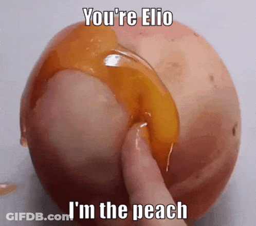 Peach Saying You're Elio I'm The Peach GIF