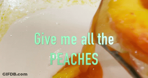 Peaches Poured Into Glass Give Me All The Peaches GIF