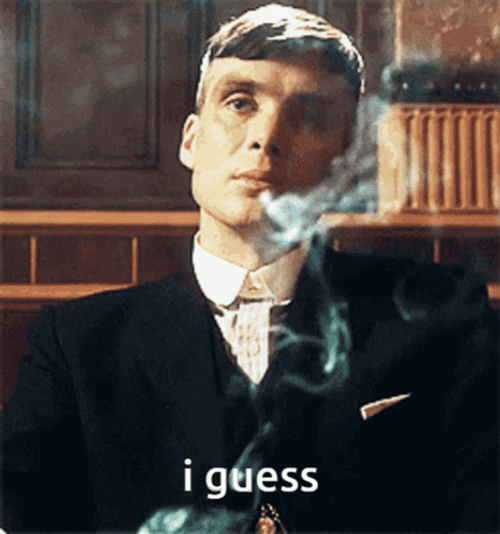 Peaky Blinders Tommy Shelby I Guess GIF