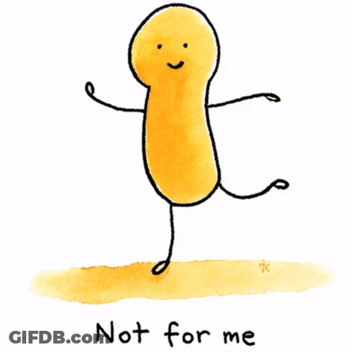 Peanut With Arms And Legs Saying Not For Me GIF