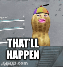 Peanut With Hat Says That Ll Happen GIF