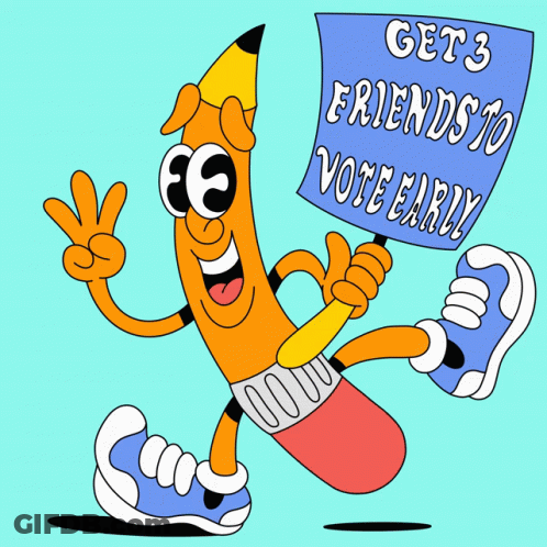 Pencil Holding Sign Get 3 Friends To Vote Early GIF