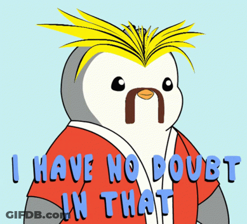 Penguin Cartoon Saying I Have No Doubt GIF
