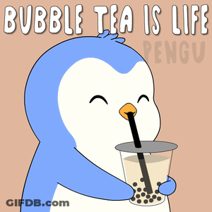 Penguin Drinking Bubble Tea With Bubble Tea Is Life Pengu GIF
