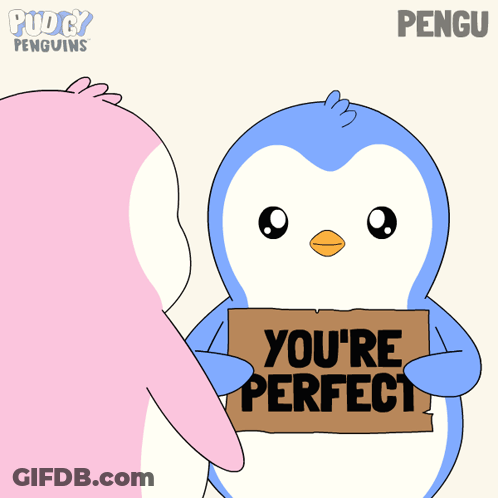 Penguin Holding You're Perfect Sign GIF