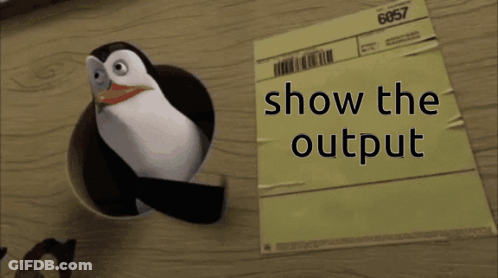 Penguin Next To Paper Saying Show The Output GIF