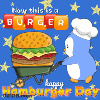 Penguin Pushing Wheelbarrow Of Hamburger Saying Now This Is A Burger Happy Hamburger Day GIF