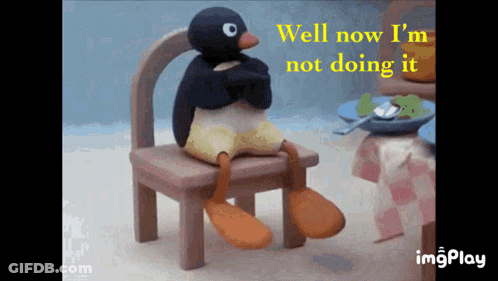 Penguin Sitting In Chair Saying Well Now I'm Not Doing It GIF