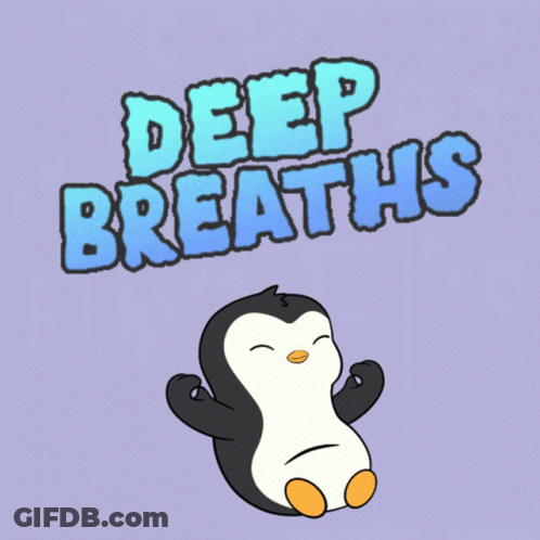 Penguin Sitting In Front Of Deep Breaths Sign GIF