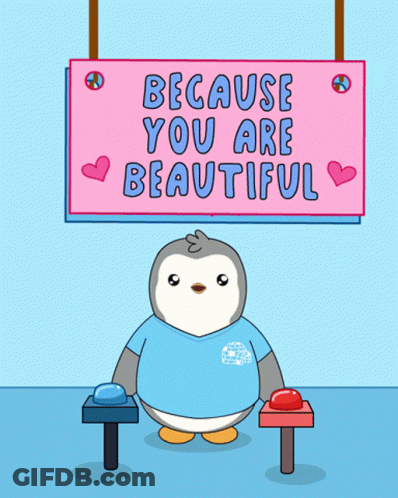 Penguin Standing Before Sign Saying Beautiful You GIF