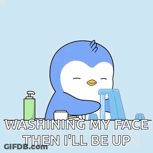 Penguin Washing Face Caption Washing My Face Then I'll Be Up GIF