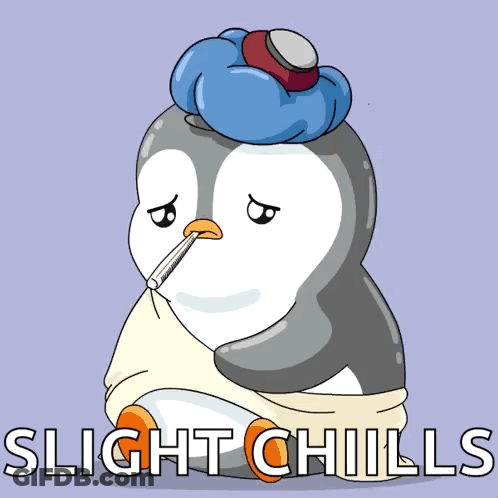 Penguin With Thermometer Saying Slight Chills GIF